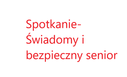 obrazek do Spotkanie dla seniora