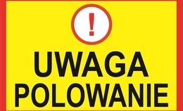 obrazek do Uwaga polowania na terenie...